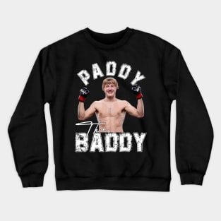 paddy the baddy Crewneck Sweatshirt